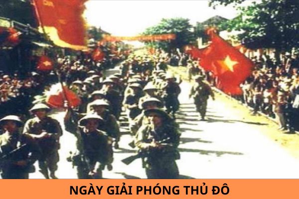 Ngày Giải phóng Thủ Đô là ngày nào? Năm 2024 kỷ niệm bao nhiêu năm ngày Giải phóng Thủ Đô?