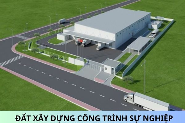 Đất xây dựng công trình sự nghiệp gồm các loại đất nào? Đất xây dựng công trình sự nghiệp thuộc nhóm đất gì?