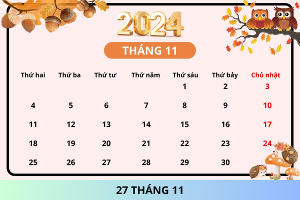 Ngày 27 tháng 11 là ngày gì? Ngày 27 tháng 11 năm 2024 là ngày bao nhiêu âm?