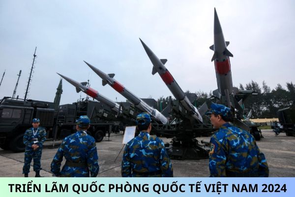 Cách đăng ký tham quan triển lãm Quốc phòng quốc tế Việt Nam 2024 nhanh nhất?