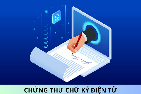 Chứng thư chữ ký điện tử là gì? Chứng thư chữ ký điện tử được phân loại thế nào?