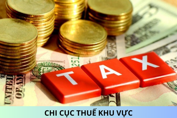 Danh sách 20 Chi cục Thuế khu vực trên cả nước từ 01/3/2025?