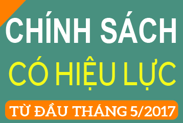 Tổng hợp chính sách mới có hiệu lực từ đầu tháng 5/2017