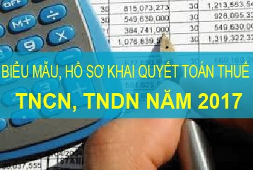 Danh mục biểu mẫu hồ sơ khai quyết toán thuế TNCN, TNDN