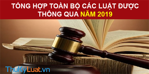 Compilation of all the Laws passed by the National Assembly of Vietnam in 2019