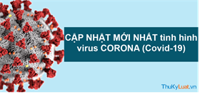 Cập nhật mới nhất tình hình virus Corona (COVID-19)