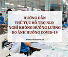 Guidance on procedures for support for employees on unpaid leave due to Covid-19 in Vietnam