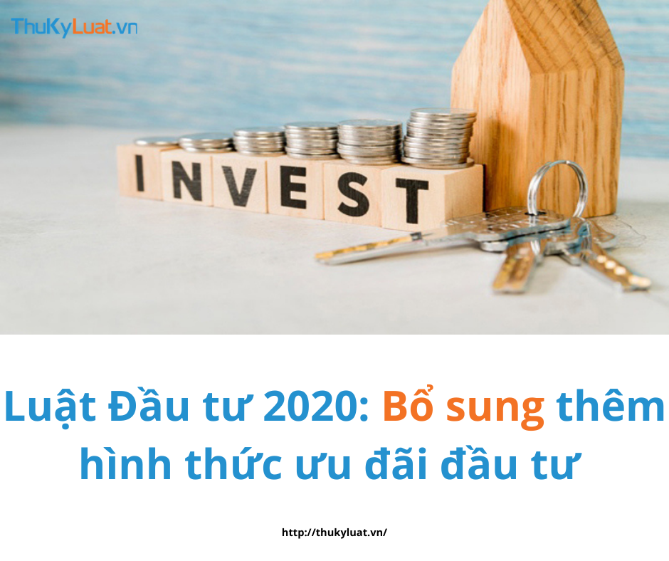 Luật Đầu tư 2020: Bổ sung thêm hình thức ưu đãi đầu tư 