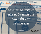06 nhóm đối tượng bắt buộc tham gia bảo hiểm y tế từ năm 2021