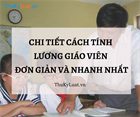 Details on the Simplest and Quickest Way to Calculate Teacher Salary in Vietnam