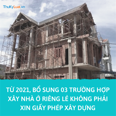 Supplementing 03 cases in which construction permit is exempted in Vietnam from 2021