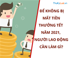 Vietnam: What should employees do to not lose their Tet bonus in 2021?