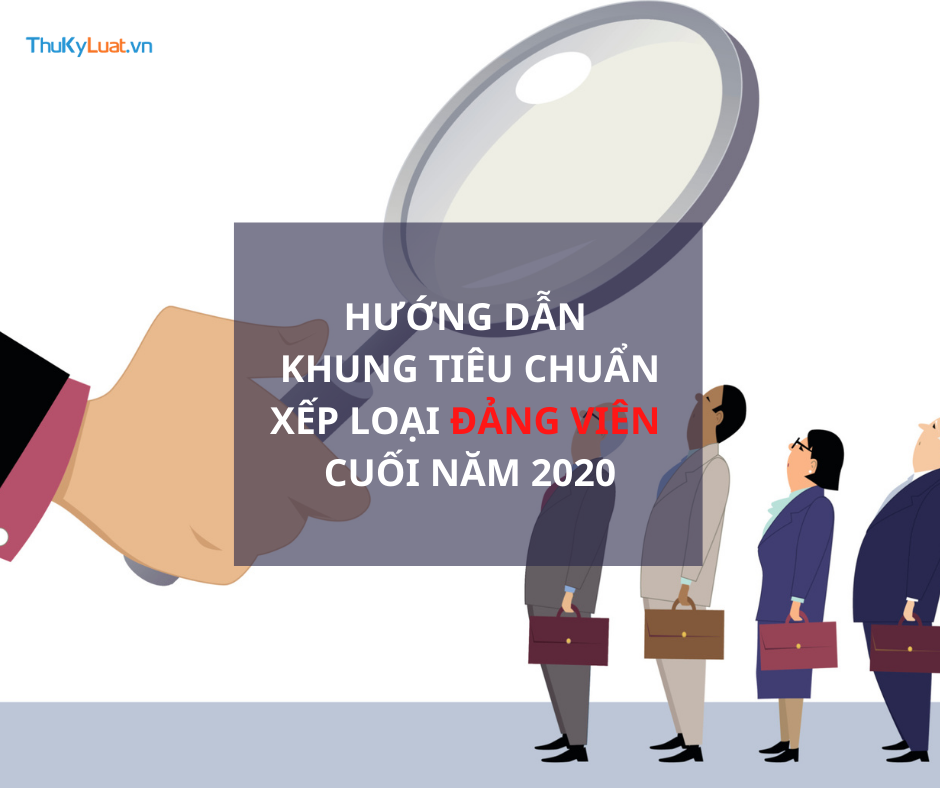 Hướng dẫn khung tiêu chuẩn xếp loại đảng viên cuối năm 2020