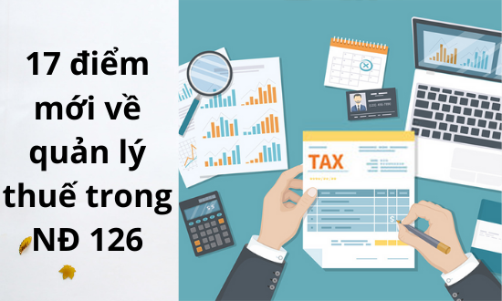 17 điểm mới về quản lý thuế trong Nghị định 126/2020/NĐ-CP