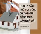 Vietnam: Guidelines for the procedure of notarization of real estate purchase contracts