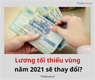 Will the region-based minimum wages in Vietnam change in 2021?