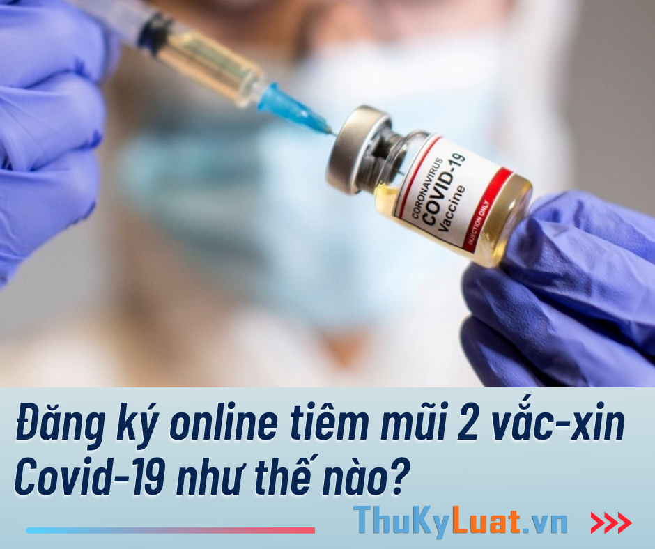 How to Register Online for the 2nd Dose of Covid-19 Vaccine in Vietnam