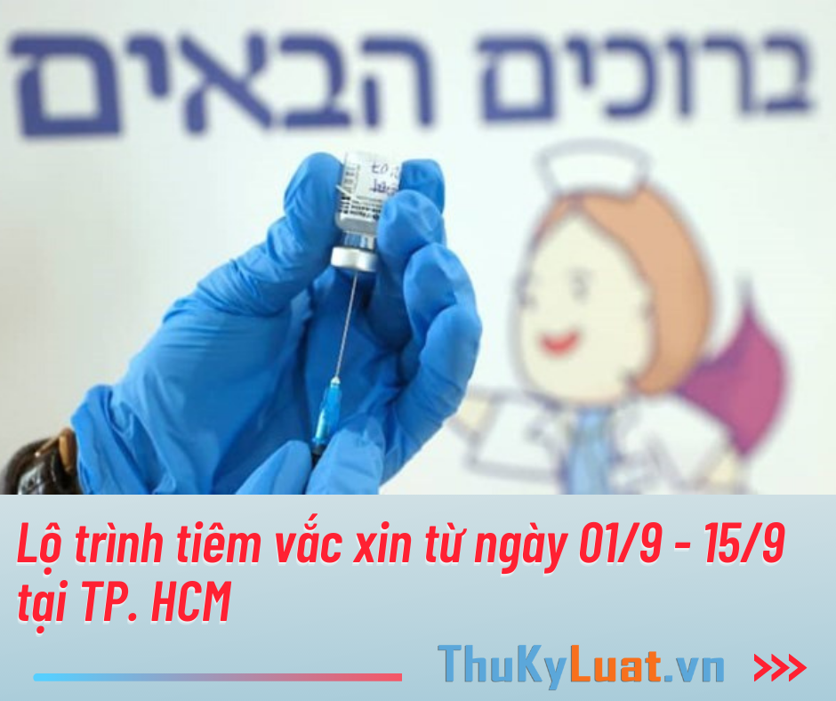 Schedule of Vaccination from September 1, 2021 to September 15, 2021 in Ho Chi Minh City, Vietnam 