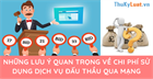 Những lưu ý quan trọng về chi phí sử dụng dịch vụ đấu thầu qua mạng