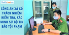 Công an xã có trách nhiệm kiểm tra, xác minh sơ bộ tin báo tội phạm