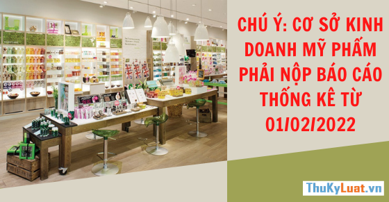 Notice: Manufacturers and traders of cosmetics to submit report from 01/02/2022 in Vietnam