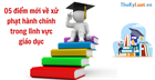 05 điểm mới về xử phạt hành chính trong lĩnh vực giáo dục