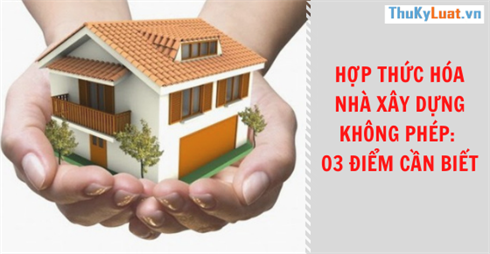 Legalization of unauthorized builders: 03 points to know