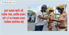 Quy định mới về tuần tra, kiểm soát, xử lý vi phạm giao thông đường bộ