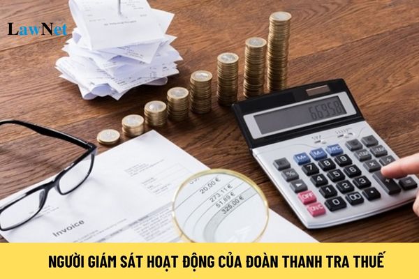 Người giám sát hoạt động của Đoàn thanh tra thuế