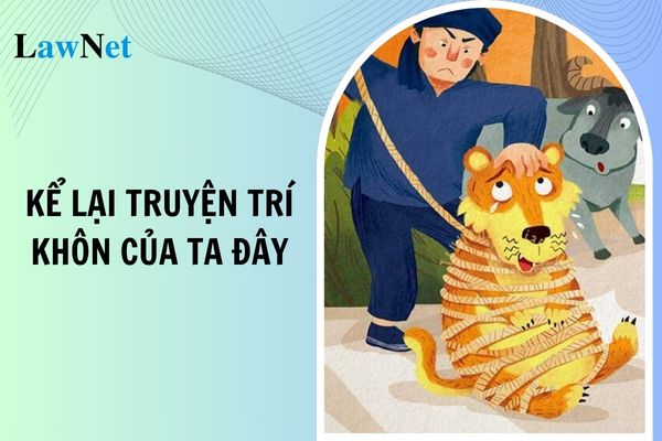 Retelling the Story "Tri Khon Cua Ta Day" in the Style of a Fourth Grader? How old is a fourth-grade student?