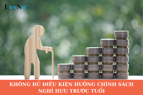 Người lao động không đủ điều kiện hưởng chính sách nghỉ hưu trước tuổi thì được hưởng chế độ nào theo Nghị định 178?