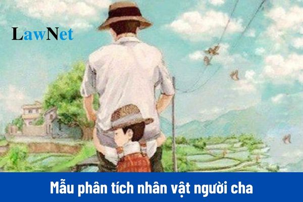 Mẫu phân tích nhân vật người cha trong Vừa nhắm mắt vừa mở cửa sổ môn Ngữ văn lớp 7?