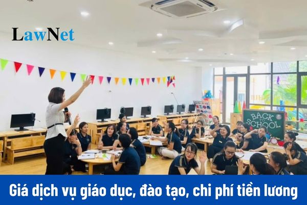 Từ 16/12/2024, giá dịch vụ giáo dục, đào tạo, chi phí tiền lương được xác định bằng công thức nào? 