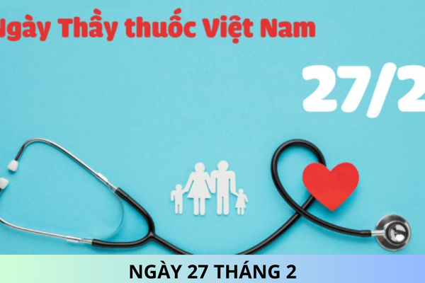 Ngày 27 tháng 2 là ngày gì? Ngày 27 tháng 2 năm 2025 là ngày bao nhiêu âm, thứ mấy?