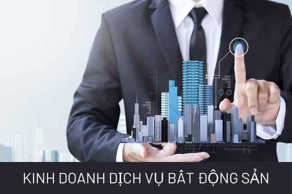 KINH DOANH DỊCH VỤ BẤT ĐỘNG SẢN