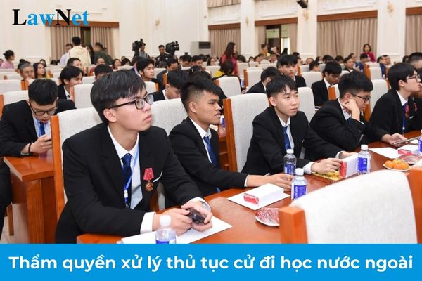 Từ 14/01/2025, thẩm quyền xử lý thủ tục cử đi học nước ngoài được chuyển từ Bộ Giáo dục và Đào tạo sang cơ quan nào?