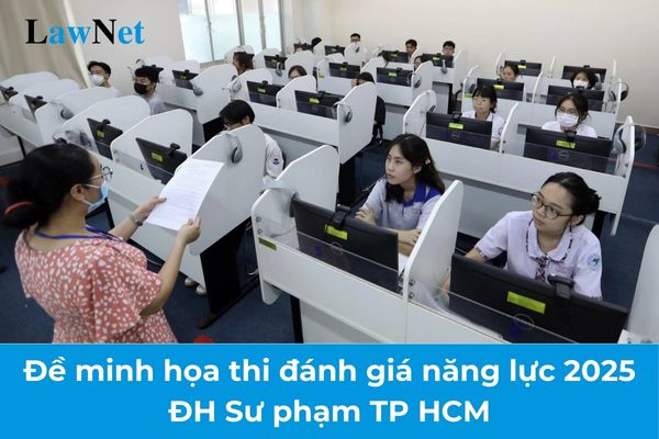 Công bố đề minh họa thi đánh giá năng lực 2025 của ĐH Sư phạm TP HCM? Tiêu chuẩn về tuyển sinh và đào tạo của cơ sở giáo dục đại học? 