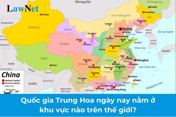 Quốc gia Trung Hoa ngày nay nằm ở khu vực nào trên thế giới? Yêu cầu cần đạt khi học về Quốc gia Trung Hoa của học sinh lớp 10?