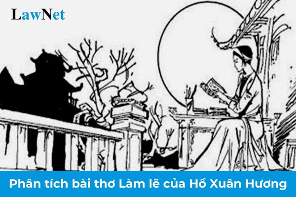 Phân tích bài thơ Làm lẽ của Hồ Xuân Hương lớp 8? Học sinh lớp 8 phải rèn luyện trong kì nghỉ hè khi nào?