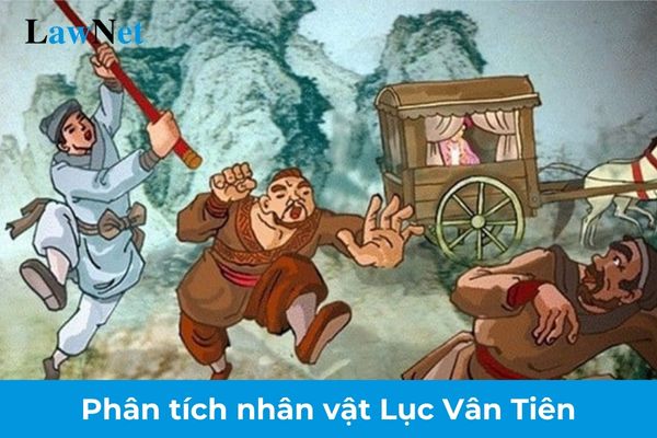 Mẫu phân tích nhân vật Lục Vân Tiên lớp 9? Quy trình xét công nhận tốt nghiệp THCS đối với học sinh lớp 9? 