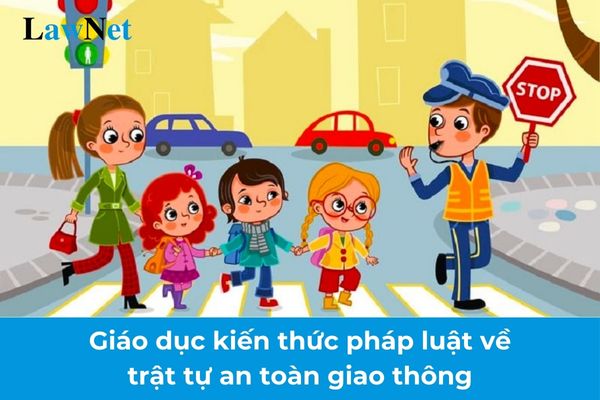 Nội dung giáo dục kiến thức pháp luật về trật tự an toàn giao thông trong các cơ sở giáo dục từ 01/01/2025?