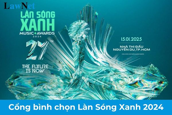 Cổng bình chọn Làn Sóng Xanh 2024 chính thức khởi động? Nội dung tổ chức hoạt động văn hóa văn nghệ trong cơ sở giáo dục nghề nghiệp?