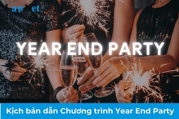 Mẫu kịch bản dẫn Chương trình Year End Party chi tiết nhất? Những ngày lễ trong năm mà giáo viên được nghỉ là gì?