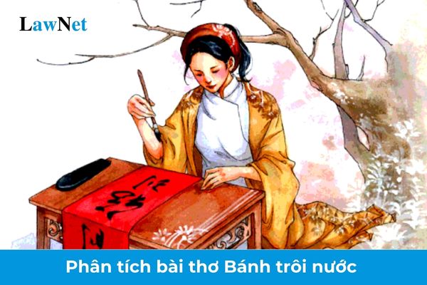 Phân tích bài thơ Bánh trôi nước lớp 7? Học sinh lớp 7 được học bao nhiêu kiểu văn bản trong môn Ngữ văn?