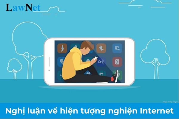 Mẫu viết bài văn nghị luận về hiện tượng nghiện Internet? Căn cứ đánh giá kết quả rèn luyện của học sinh lớp 12 như thế nào?