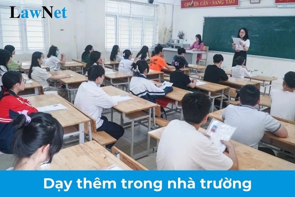 Từ 14/02/2025 chỉ tổ chức dạy thêm trong nhà trường đối với học sinh nào?