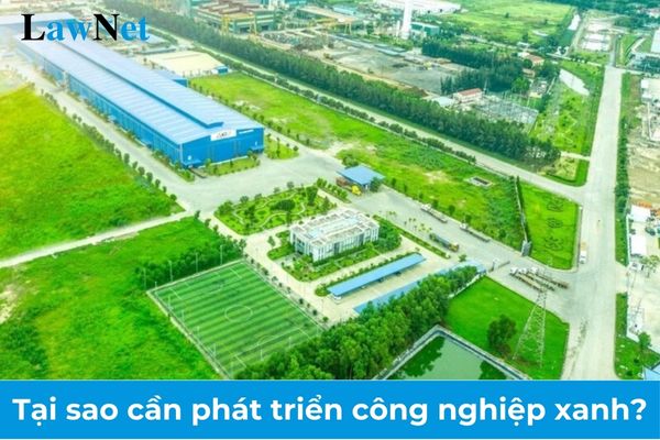 Giải thích tại sao cần phát triển công nghiệp xanh? Yêu cầu cần đạt trong nội dung công nghiệp lớp 9?