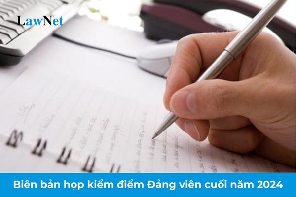 Mẫu biên bản họp kiểm điểm Đảng viên cuối năm 2024 đầy đủ nhất? Giáo viên là Đảng viên mới có cần phải thực hiện kiểm điểm không?