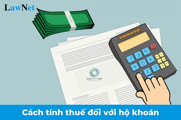 Cách tính thuế GTGT và thuế TNCN đối với hộ kinh doanh, cá nhân kinh doanh nộp thuế theo phương pháp khoán năm 2024?