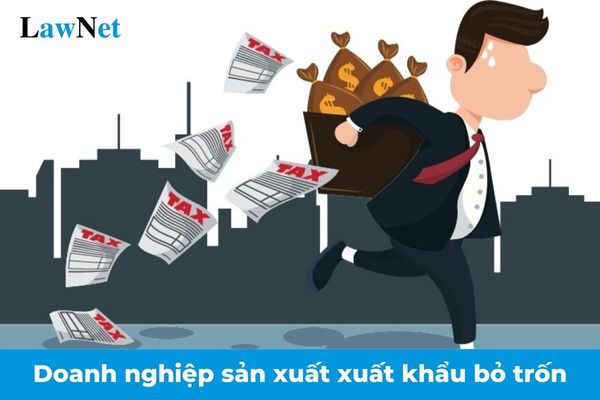 Doanh nghiệp sản xuất xuất khẩu bỏ trốn mà cơ quan hải quan không xác định được định mức để tính thuế thì xử lý thế nào?